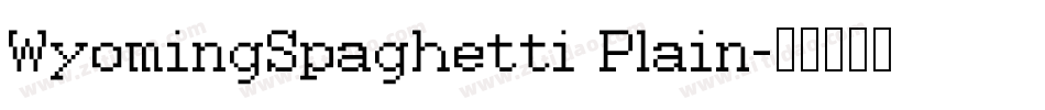 WyomingSpaghetti Plain字体转换